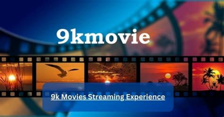 9K Movies.in: Your Ultimate Guide to Streaming Movies Online
