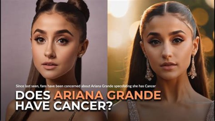 Ariana Grande and Health Rumors: Does Ariana Grande Have Cancer?