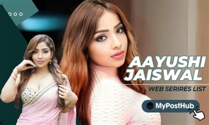 Ayushi Jaiswal Web Series: Rising Star in the Indian Entertainment Industry