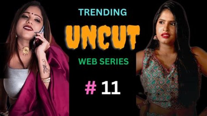 Discover the Latest Uncut Web Series: Your Guide to Unfiltered Stories