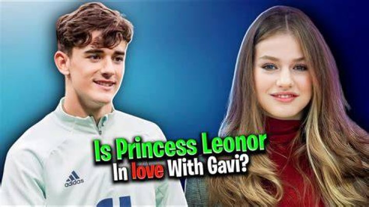 Gavi and Princess Leonor Relationship: Unraveling the Buzz