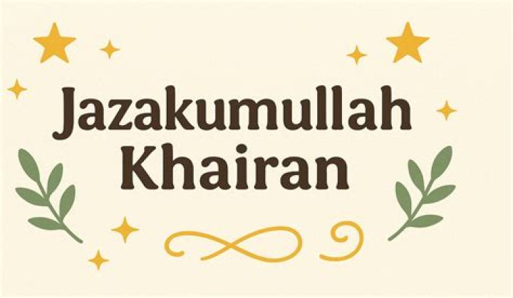 Jazakumullah Khairan Meaning: A Comprehensive Guide to Its Origins, Usage, and Significance