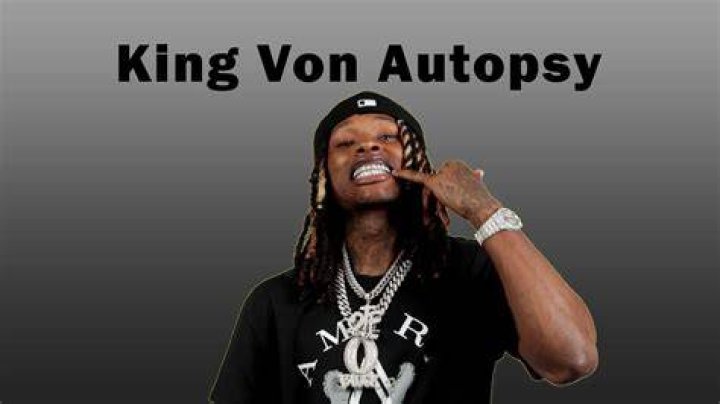 King Von's Autopsy: Unveiling the Truth Behind the Tragic Loss