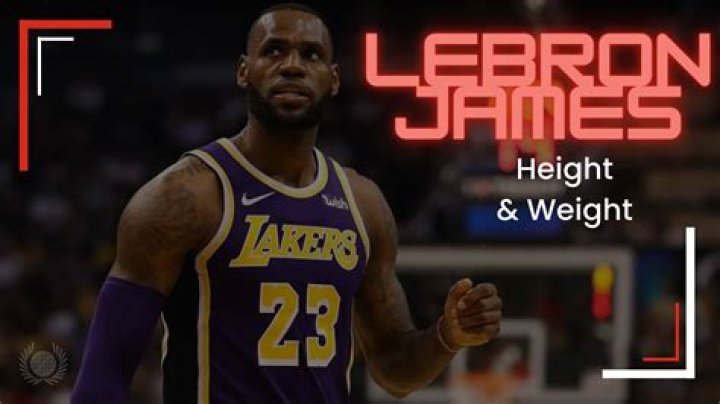 LeBron James: A Comprehensive Analysis of His Height and Weight