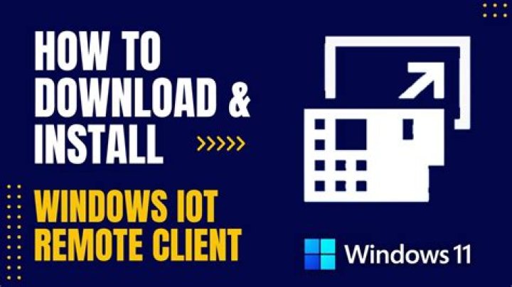 Mastering Windows IoT Remote Client: A Comprehensive Guide