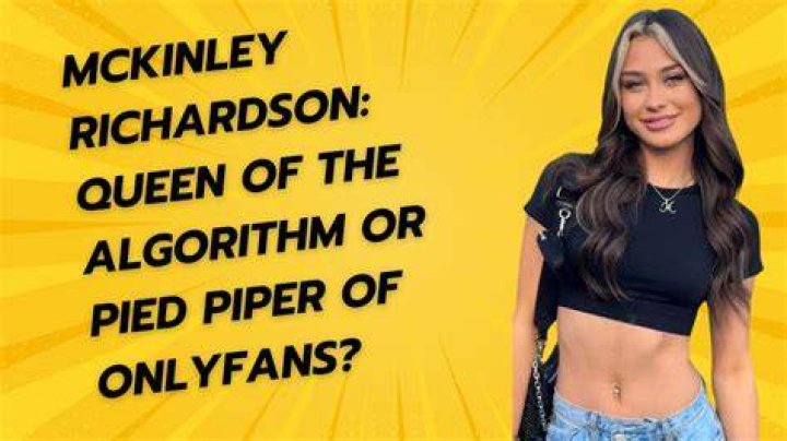 McKinley Richardson OnlyFans: Exploring the Rise and Success of a Digital Creator