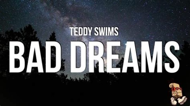 Teddy Swims - "Bad Dreams": Watch & Sing Along! Lyrics, Video + More