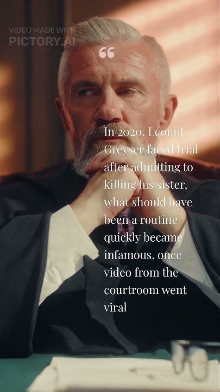 Unpacking the Case: What Did Leonid Greyser Do That Shocked Many?