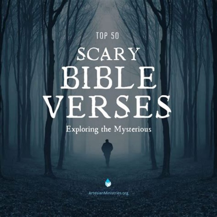 Unveiling the Depths: Scary Bible Verses and Their Profound Meanings