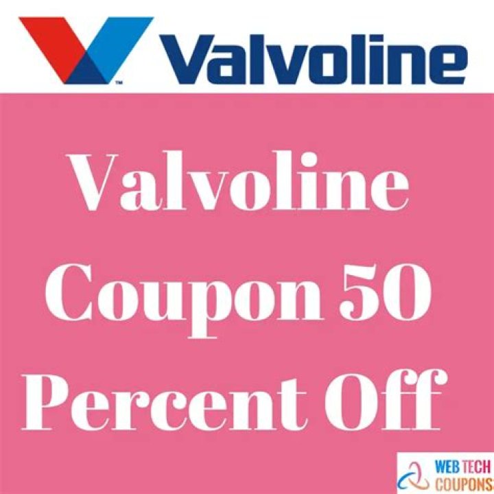 Valvoline Coupon 50% Off: Your Ultimate Guide to Saving Big
