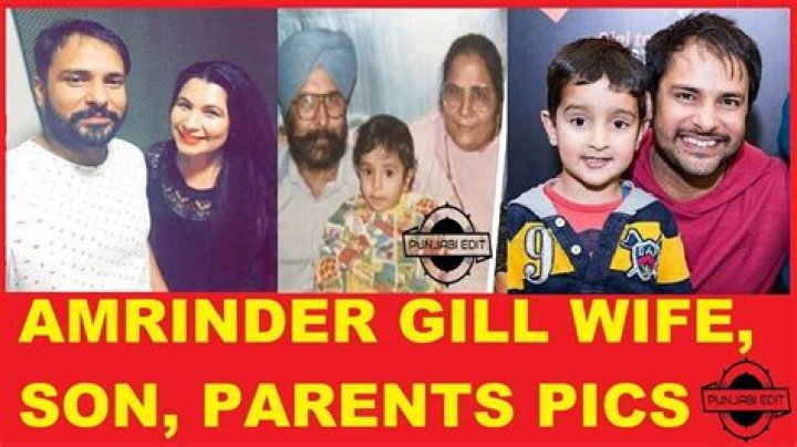 Who Is The Wife Of Amrinder Gill? A Comprehensive Guide To His Personal Life And Career